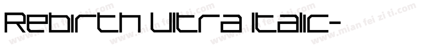 Rebirth Ultra Italic字体转换
